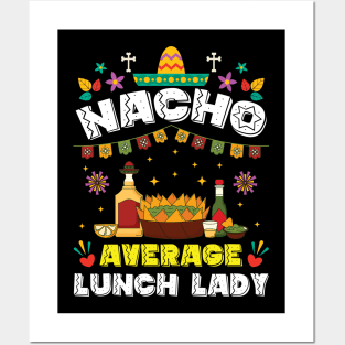 Nacho Average Lunch Lady Cinco De Mayo Fiesta Posters and Art